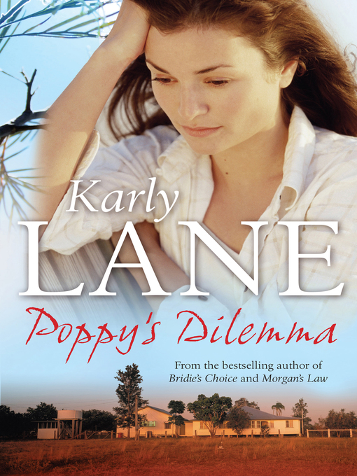 Title details for Poppy's Dilemma by Karly Lane - Wait list